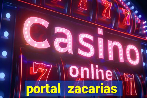 portal zacarias maior de 18